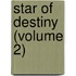 Star of Destiny (Volume 2)