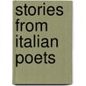 Stories From Italian Poets door Thornton Leigh Hunt