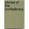 Stories Of The Confederacy door Ulysses Robert Brooks