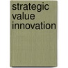Strategic Value Innovation door Carlos Dias