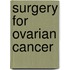 Surgery for Ovarian Cancer