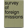 Survey Of Foreign Missions door Peter Barclay