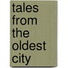 Tales from the Oldest City door Randy Cribbs