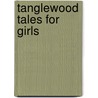 Tanglewood Tales For Girls door Nathaniel Hawthorne