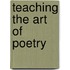 Teaching the Art of Poetry
