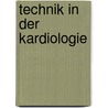 Technik in der Kardiologie by Wilhelm Urbaszek