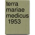 Terra Mariae Medicus  1953