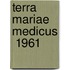 Terra Mariae Medicus  1961