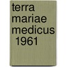 Terra Mariae Medicus  1961 door College Park. University Of Maryland