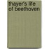 Thayer's Life Of Beethoven
