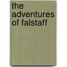 The Adventures Of Falstaff door Myron Stagman