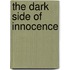 The Dark Side of Innocence