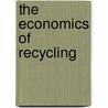 The Economics Of Recycling door Environmental Resources