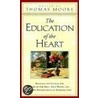 The Education of the Heart door Thomas Moore