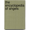 The Encyclopedia Of Angels door Rosemary Guiley