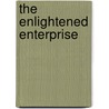 The Enlightened Enterprise door Christian M. Ellis