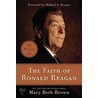 The Faith Of Ronald Reagan door Mary Beth Brown