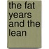 The Fat Years and the Lean