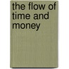 The Flow of Time and Money door Lloyd Watts