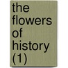 The Flowers Of History (1) door Sean Matthews