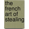 The French Art of Stealing by Mark Zero