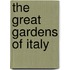 The Great Gardens Of Italy