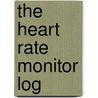 The Heart Rate Monitor Log door Sally Edwards