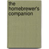 The Homebrewer's Companion door Charles Papazian