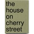 The House On Cherry Street