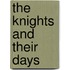 The Knights And Their Days