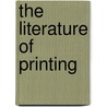 The Literature Of Printing door Chiswick Press