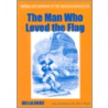 The Man Who Loved the Flag by Idella Bodie