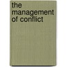The Management Of Conflict by Marc Howard Ross