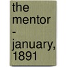 The Mentor - January, 1891 by John Lawrence
