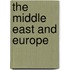 The Middle East and Europe