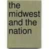 The Midwest and the Nation door Peter S. Onuf