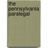 The Pennsylvania Paralegal by William P. Statsky