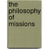 The Philosophy Of Missions
