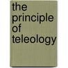 The Principle of Teleology door David R. Major