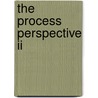 The Process Perspective Ii by John Cobb