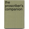 The Proscriber's Companion door Alfred Meadows