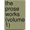 The Prose Works (Volume 1) door Henry Wardsworth Longfellow