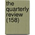 The Quarterly Review (158)
