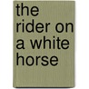The Rider On A White Horse by George Boyden