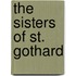 The Sisters Of St. Gothard