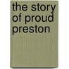 The Story Of Proud Preston door William Dobson