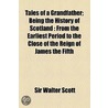 The Tales Of A Grandfather by William Baker