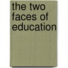 The Two Faces of Education by Michael I. Allen