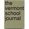 The Vermont School Journal by Vermont State Teachers' Association