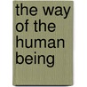 The Way of the Human Being door Calvin Martin